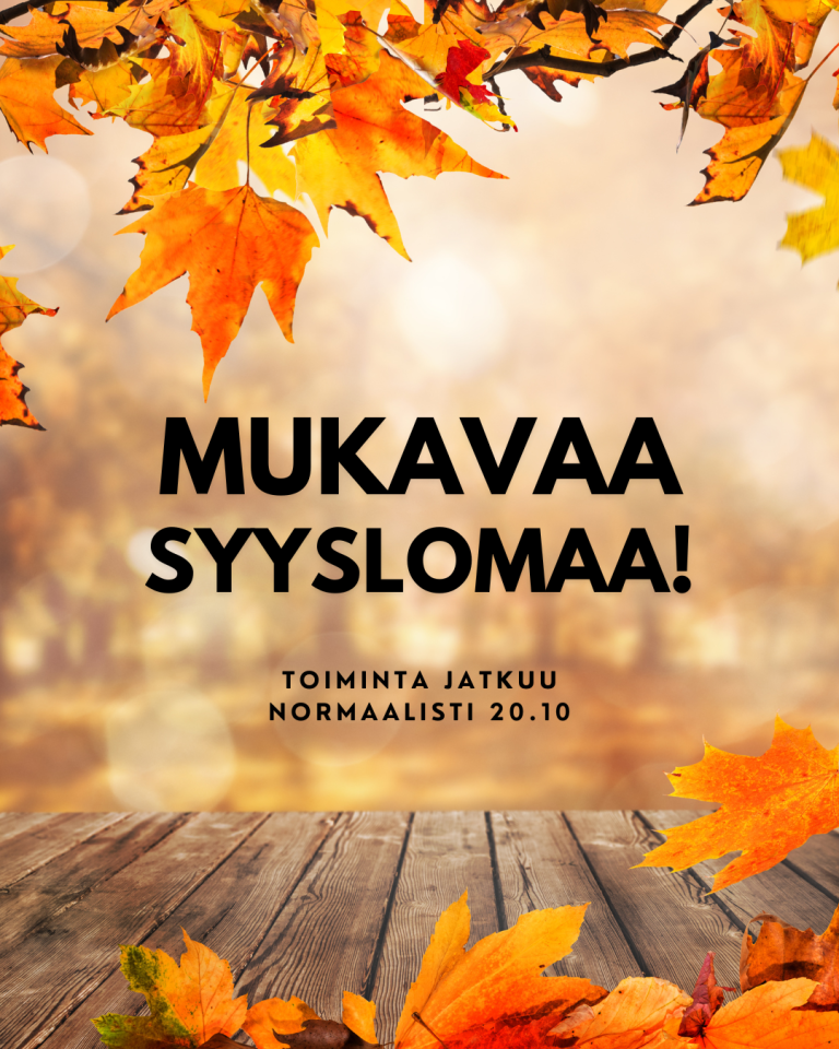 Syyslomaviikolla (13.10-18.10) ei tunteja!